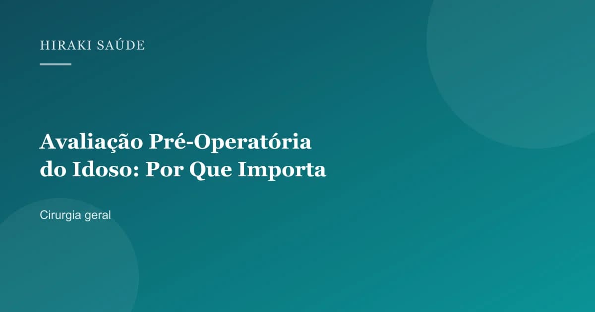 Kristhian Macsuel Schneider — Avaliação Pré-Operatória do Idoso: Por Que Importa — 27/08/2026